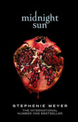 MIDNIGHT SUN Paperback Ð by Stephenie Meyer (Author)