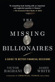 The Missing Billionaires: A Guide to Better Financial Decisions Paperback Ð  by Victor Haghani