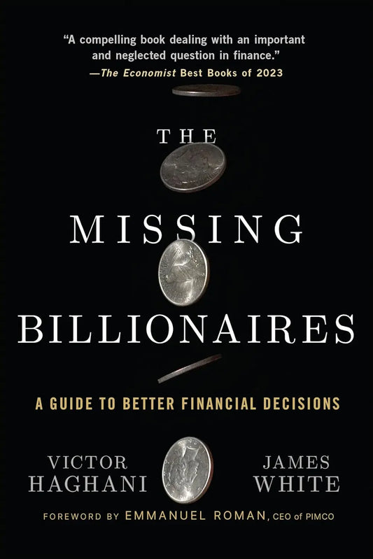 The Missing Billionaires: A Guide to Better Financial Decisions Paperback Ð  by Victor Haghani