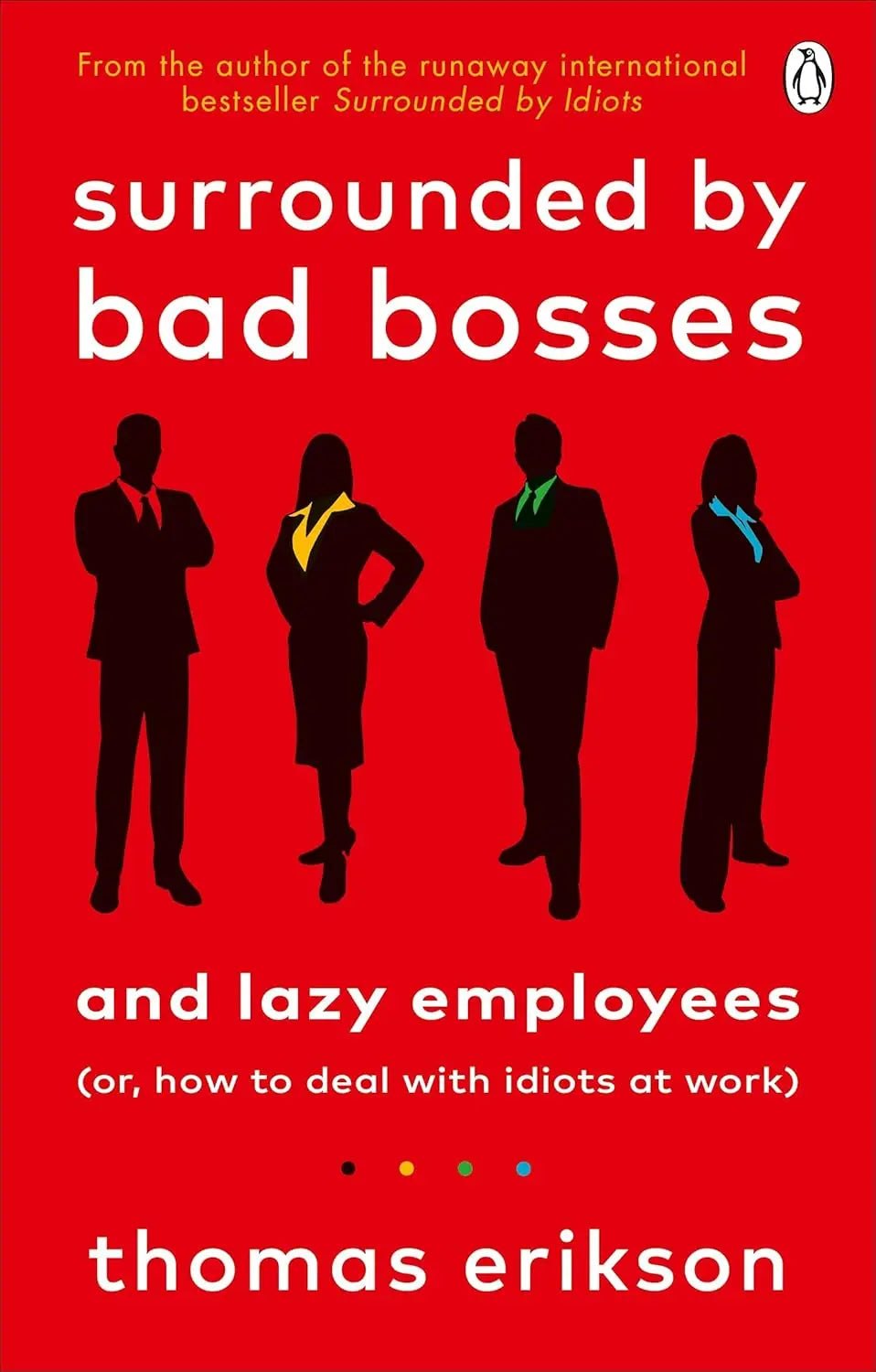 Surrounded by Bad Bosses and Lazy Employees: - Paperback Ð  by Thomas Erikson