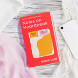 Notes on Heartbreak: -Paperback Ð  by Annie Lord
