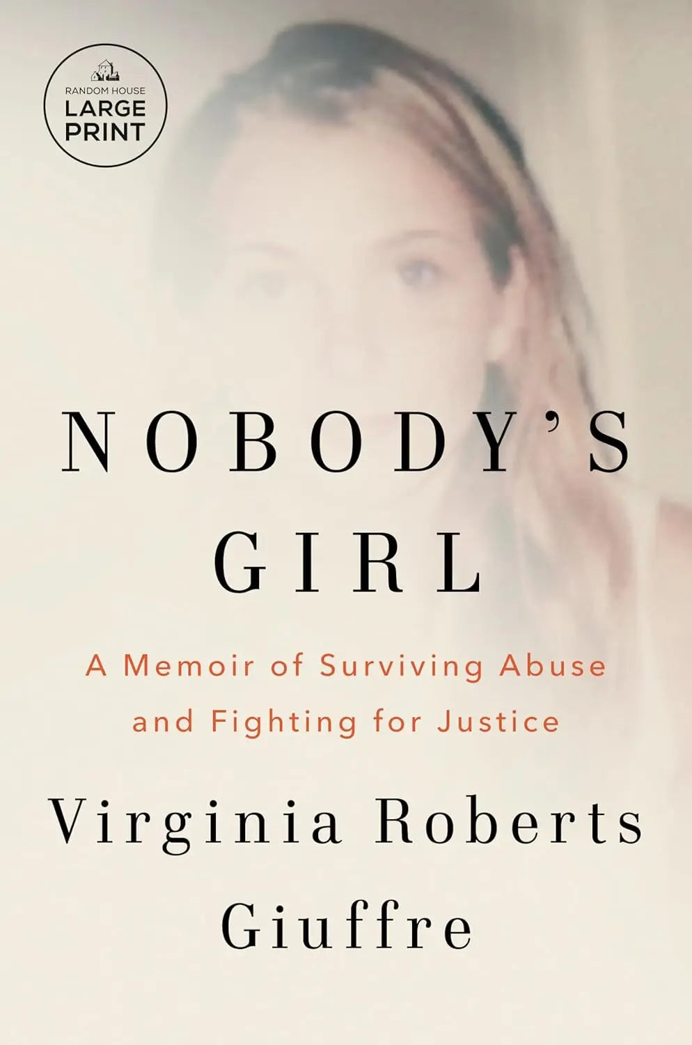 Nobody's Girl: A Memoir of Surviving Abuse and Fighting for Justice Paperback Ð by Virginia Roberts Giuffre (Author)