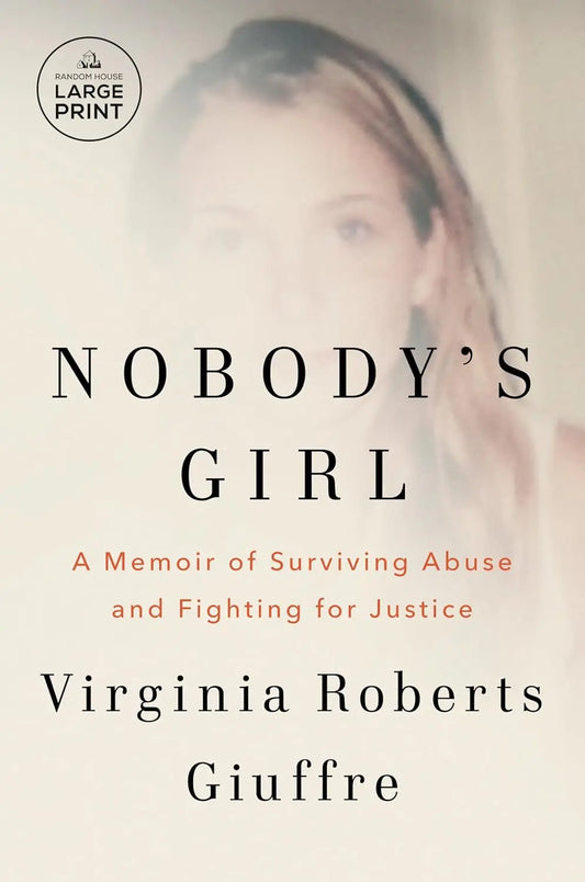 Nobody's Girl: A Memoir of Surviving Abuse and Fighting for Justice Paperback Ð by Virginia Roberts Giuffre (Author)
