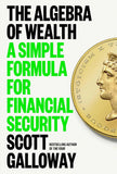 The Algebra of Wealth by Scott Galloway -Paperback  Ð byScott Galloway