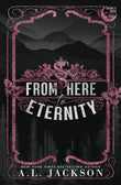 From Here to Eternity (Alternate Paperback) Paperback  Ð byA L Jackson