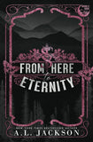 From Here to Eternity (Alternate Paperback) Paperback  Ð byA L Jackson