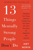 13 Things Mentally Strong People Don't Do: -Paperback Ð by Amy Morin
