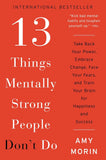 13 Things Mentally Strong People Don't Do: -Paperback Ð by Amy Morin