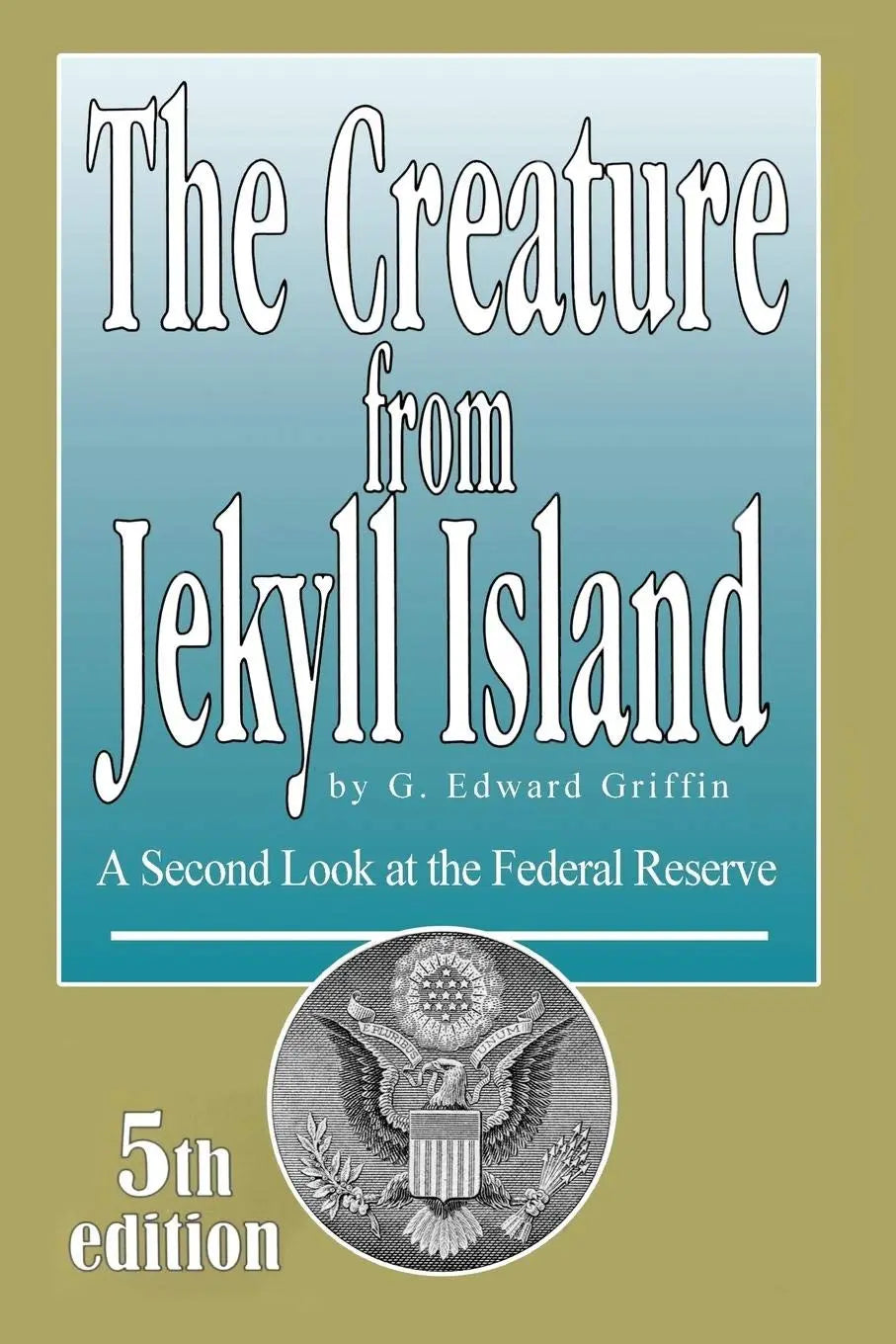 The Creature from Jekyll Island  - Paperback- Ð  by G. Edward Griffin