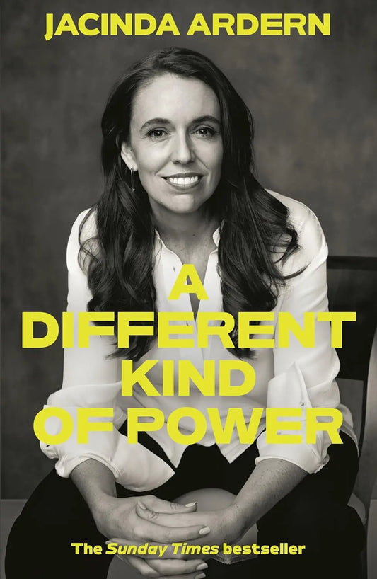 A Different Kind of Power: Paperback  Ð byJacinda Ardern