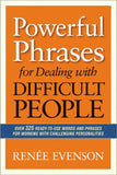 Powerful Phrases for Dealing with Difficult People;- Paperback  Ð byRenee Evenson
