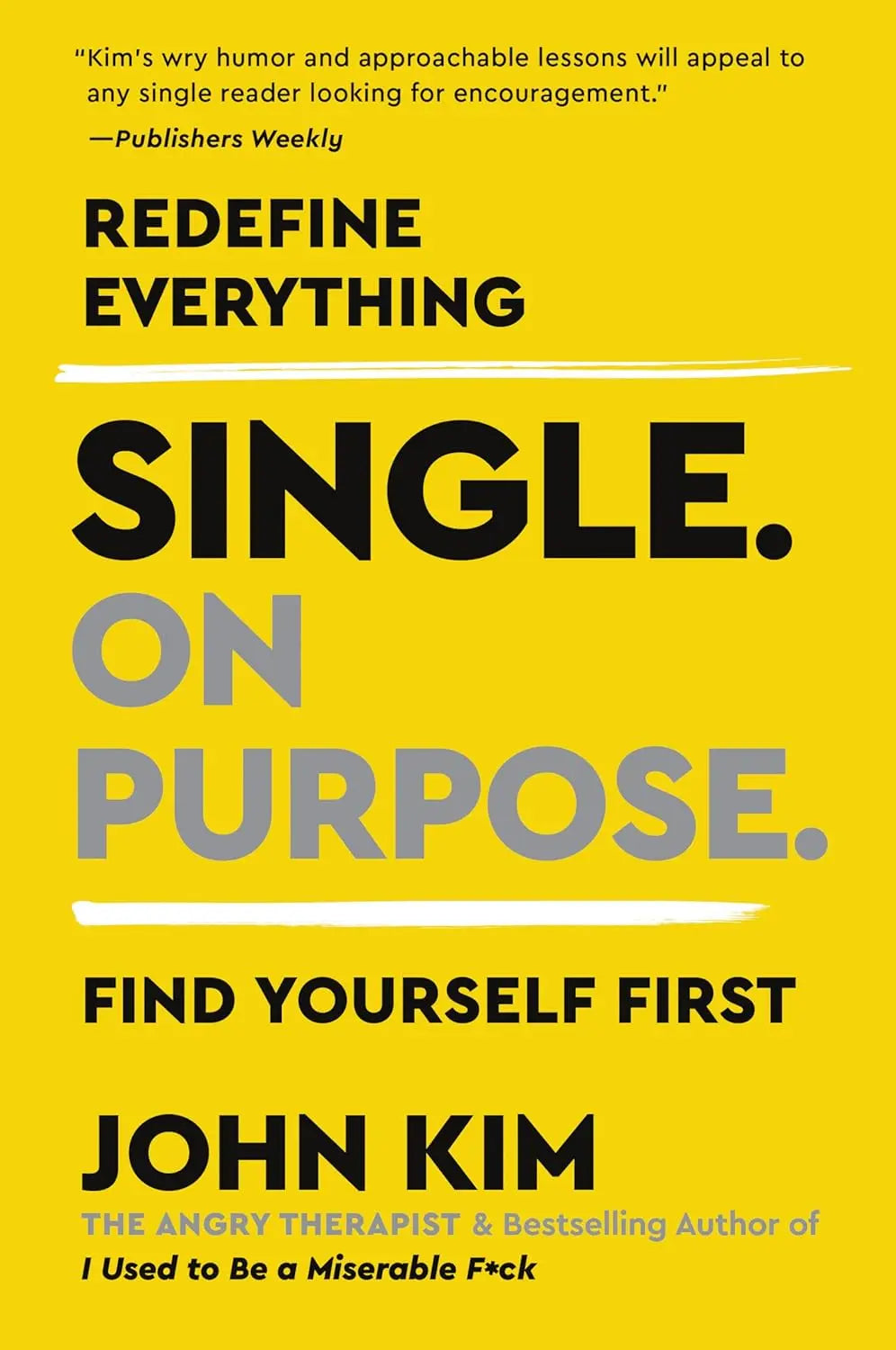 Single On Purpose: - Paperback Ð  by John Kim
