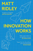 HOW INNOVATION WORKS -- Paperback Ð  by Matt Ridley