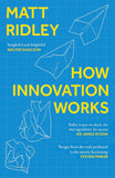HOW INNOVATION WORKS -- Paperback Ð  by Matt Ridley