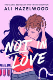 Not in Love   -  Paperback Ð   by Ali Hazelwood