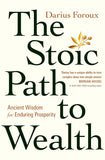 The Stoic Path to Wealth: Ancient Wisdom for Enduring Prosperity Paperback  Ð byDarius Foroux
