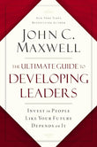The Ultimate Guide to Developing Leaders: -Paperback- by John C. Maxwell