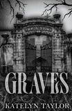 Graves - Paperback Ð  by Katelyn Taylor