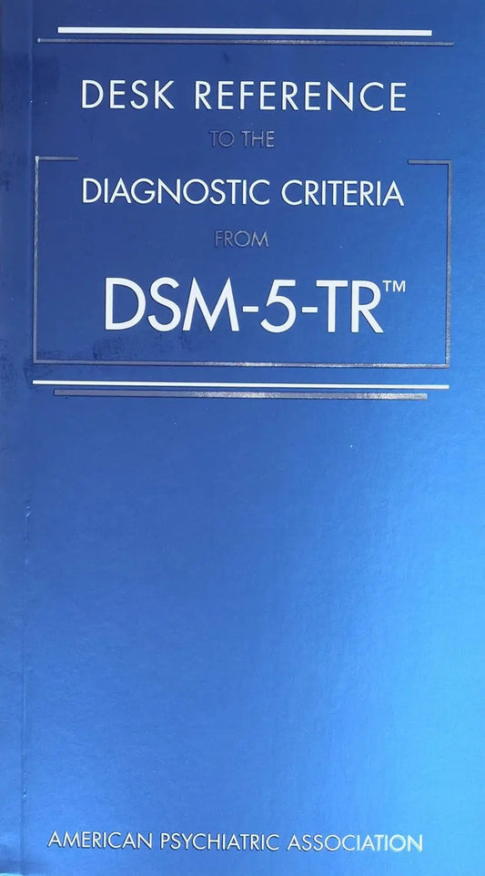 DESK REFERENCE TO THE DIAGNOSTIC CRITERIA FROM DSM-5-TR   -  Paperback Ð  by American Psychiatric Association