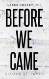 (Alternate cover) Before We Came Paperback Ð by Sloane St James