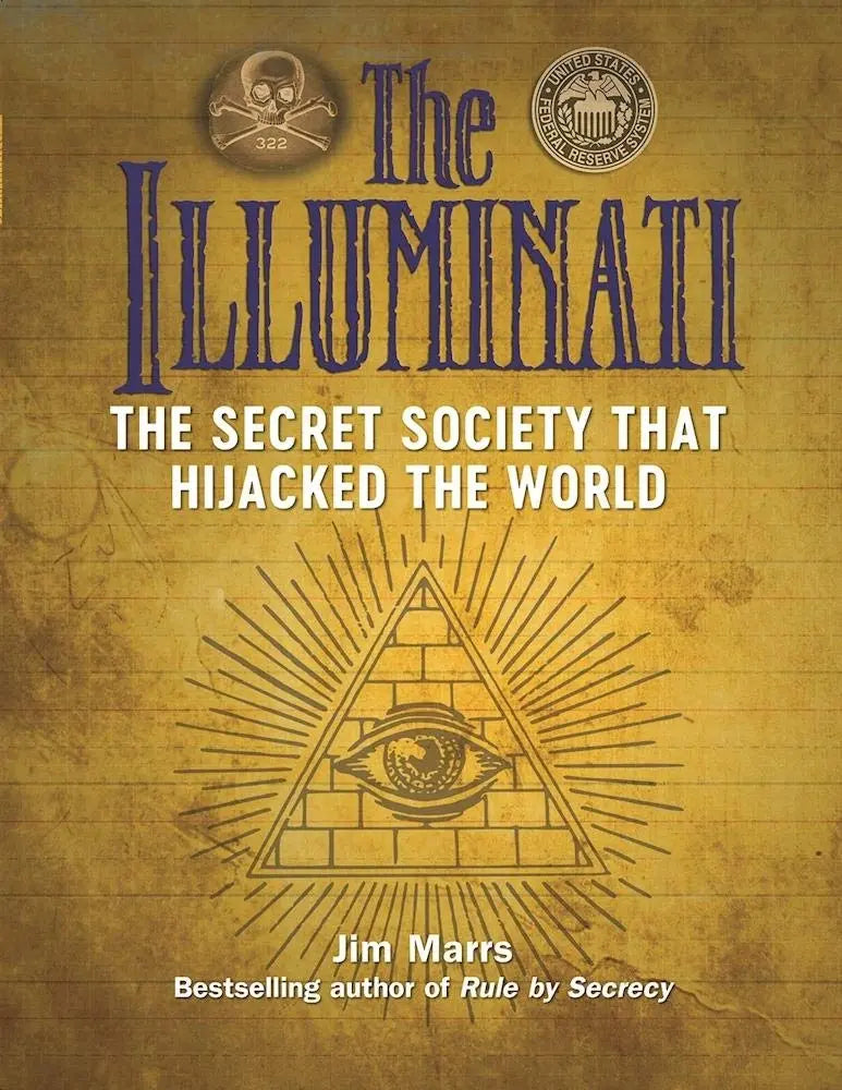 The Illuminati: The Secret Society That Hijacked The World Paperback Ð  by Jim Marrs (Author)