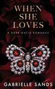 When She Loves (Paperback) by Gabrielle Sands