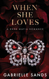 When She Loves (Paperback) by Gabrielle Sands