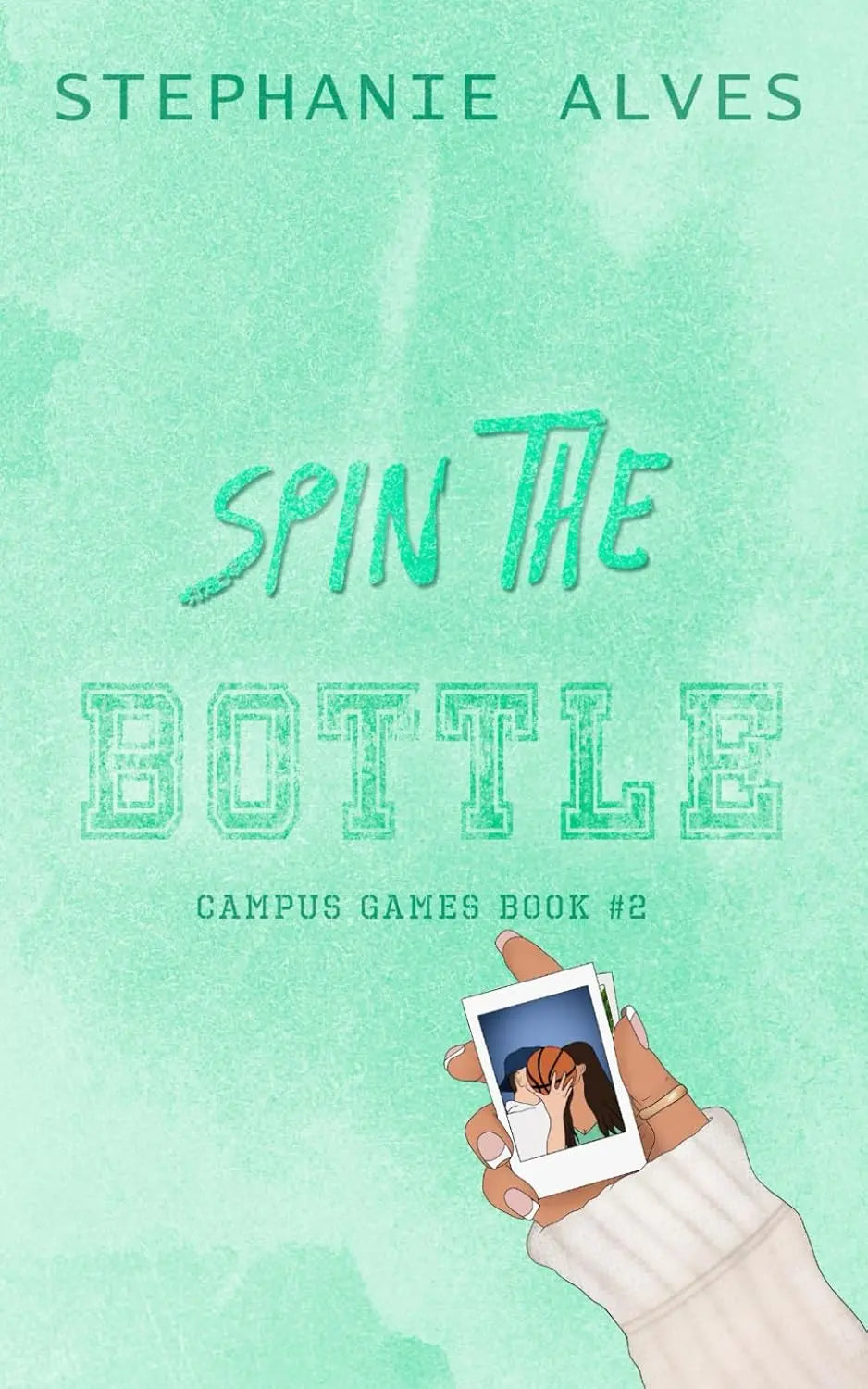 Spin The Bottle - Special Edition - Paperback Ð by Stephanie Alves