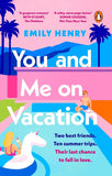 You and Me on Vacation:(Paperback) Ð  by Emily Henry (Author)