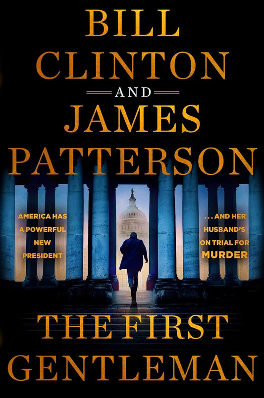 The First Gentleman Paperback Ð by President Bill Clinton , James Patterson