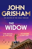 The Widow: the unforgettable new courtroom drama from the master of the legal thriller! Paperback Ð by John Grisham (Author)