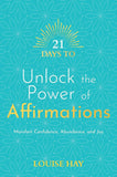 21 Days to Unlock the Power of Affirmations  -Paperback Ð by Louise Hay