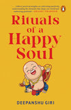 Rituals of a Happy Soul Paperback Ð by Deepanshu Giri