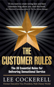 THE CUSTOMER RULES Paperback  Ð byLee Cockerell (Author)