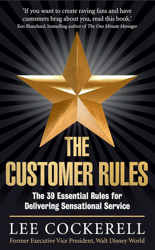 THE CUSTOMER RULES Paperback  Ð byLee Cockerell (Author)