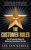 THE CUSTOMER RULES Paperback  Ð byLee Cockerell (Author)