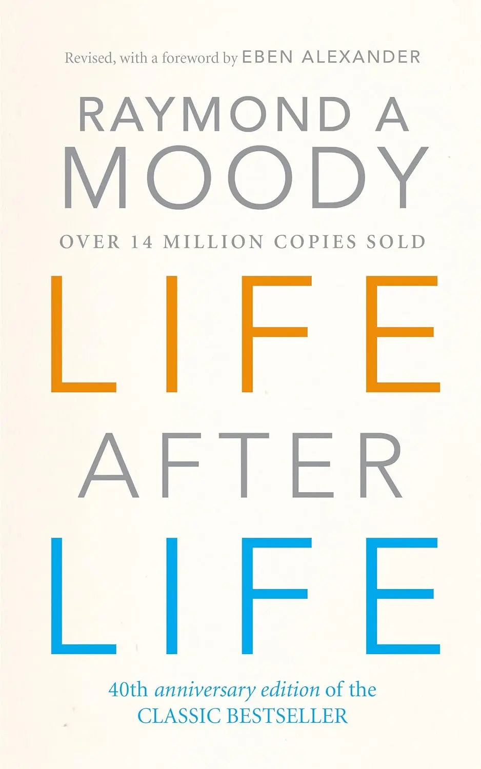 Life After Life Paperback Ð Deluxe  by Dr Raymond Moody