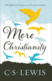 Mere Christianity (C. S. Lewis Signature Classic)- Paperback Ð by C. S. Lewis