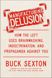 Manufacturing Delusion:(Paper back)-by Buck Sexton