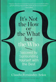 It's Not the How or the What But the Who -Paperback_ by Fernandez- Araoz