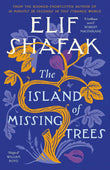 The Island of Missing Trees--Paperback Ð - by Elif Shafak