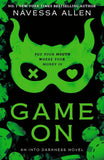 Game On (Into Darkness) Paperback  Ð byNavessa Allen