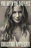 You with the Sad Eyes:-(Paper back)-by Christina Applegate
