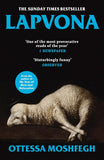 Lapvona: The unmissable Sunday Times Bestseller Paperback Ð by Ottessa Moshfegh (Author)