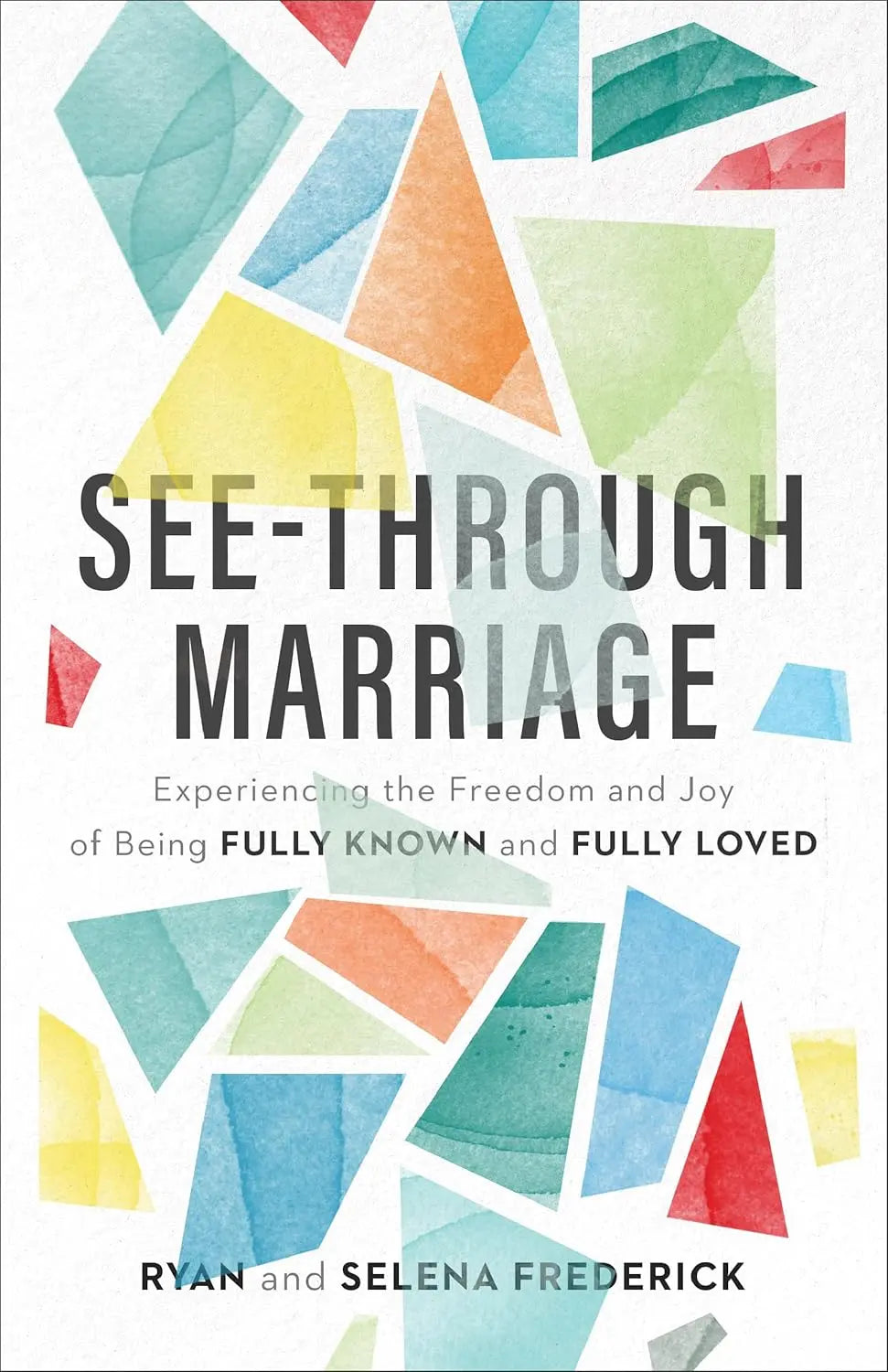 See–Through Marriage –-Paperback Ð by Ryan Frederick , Selena Frederick