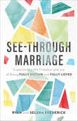 See–Through Marriage –-Paperback Ð by Ryan Frederick , Selena Frederick