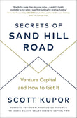 Secrets of Sand Hill Road Paperback Ð 10 July 2019 by Scott Kupor (Author)