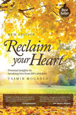 Reclaim Your Heart: Personal Insights on Braking Free from Life's Shackles Paperback Ð by Yasmin Mogahed