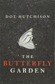 BUTTERFLY GARDEN Paperback Ð  by Dot Hutchison (Author)