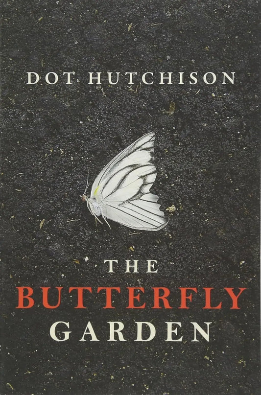 BUTTERFLY GARDEN Paperback Ð  by Dot Hutchison (Author)